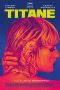 Nonton film Titane (2021) terbaru di Dutamovie21 Nonton film Titane (2021) terbaru di Dutamovie21