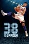 Nonton film 38 at the Garden (2022) terbaru di Dutamovie21 Nonton film 38 at the Garden (2022) terbaru di Dutamovie21