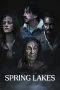 Nonton film Spring Lakes (2023) terbaru di Dutamovie21 Nonton film Spring Lakes (2023) terbaru di Dutamovie21