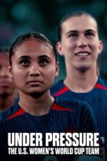 Nonton film Under Pressure: The U.S. Women’s World Cup Team (2023) terbaru di Dutamovie21 Nonton film Under Pressure: The U.S. Women’s World Cup Team (2023) terbaru di Dutamovie21