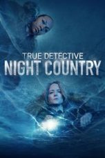 Nonton film True Detective Season 4: Night Country (2024) terbaru di Dutamovie21 Nonton film True Detective Season 4: Night Country (2024) terbaru di Dutamovie21