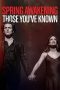 Nonton film Spring Awakening: Those You’ve Known (2022) terbaru di Dutamovie21 Nonton film Spring Awakening: Those You’ve Known (2022) terbaru di Dutamovie21