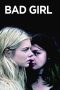 Nonton film Bad Girl (2016) terbaru di Dutamovie21 Nonton film Bad Girl (2016) terbaru di Dutamovie21