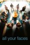 Nonton film All Your Faces (2023) terbaru di Dutamovie21 Nonton film All Your Faces (2023) terbaru di Dutamovie21