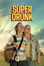 Nonton film Super Drunk (2023) terbaru di Dutamovie21