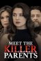 Nonton film Meet the Killer Parents (2023) terbaru di Dutamovie21 Nonton film Meet the Killer Parents (2023) terbaru di Dutamovie21