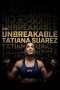 Nonton film The Unbreakable Tatiana Suarez (2024) terbaru di Dutamovie21 Nonton film The Unbreakable Tatiana Suarez (2024) terbaru di Dutamovie21
