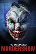 Nonton film The Deep Web: Murdershow (2024) terbaru di Dutamovie21