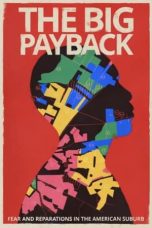 Nonton film The Big Payback (2022) terbaru di Dutamovie21