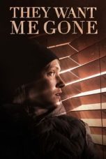 Nonton film They Want Me Gone (2022) terbaru di Dutamovie21