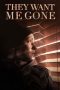 Nonton film They Want Me Gone (2022) terbaru di Dutamovie21