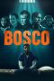 Nonton film Bosco (2024) terbaru di Dutamovie21 Nonton film Bosco (2024) terbaru di Dutamovie21
