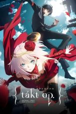 Nonton film Takt op.Destiny (2021) terbaru di Dutamovie21 Nonton film Takt op.Destiny (2021) terbaru di Dutamovie21