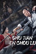 Nonton film SHUJIAN ENCHOULU (2023) terbaru di Dutamovie21