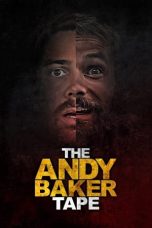 Nonton film The Andy Baker Tape (2022) terbaru di Dutamovie21