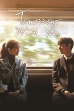 Nonton film Tomorrow with You (2017) terbaru di Dutamovie21 Nonton film Tomorrow with You (2017) terbaru di Dutamovie21