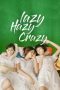 Nonton film Lazy Hazy Crazy (2015) terbaru di Dutamovie21 Nonton film Lazy Hazy Crazy (2015) terbaru di Dutamovie21