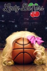 Nonton film Lady Ballers (2023) terbaru di Dutamovie21