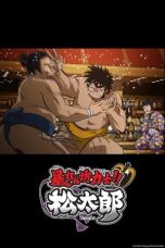 Nonton film Abarenbou Rikishi Matsutarou (Rowdy Sumo Wrestler Matsutaro!!) (2014) terbaru di Dutamovie21 Nonton film Abarenbou Rikishi Matsutarou (Rowdy Sumo Wrestler Matsutaro!!) (2014) terbaru di Dutamovie21