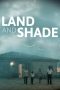Nonton film Land and Shade (2015) terbaru di Dutamovie21 Nonton film Land and Shade (2015) terbaru di Dutamovie21