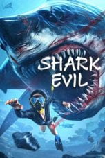 Nonton film SHARK EVIL (2023) terbaru di Dutamovie21