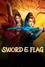 Nonton film SWORD E FLAG (2024) terbaru di Dutamovie21