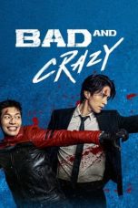 Nonton film Bad and Crazy (2021) terbaru di Dutamovie21 Nonton film Bad and Crazy (2021) terbaru di Dutamovie21