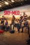 Nonton film SkyMed Season 1-2 (2022) terbaru di Dutamovie21 Nonton film SkyMed Season 1-2 (2022) terbaru di Dutamovie21