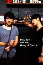 Nonton film PlayBoy (and the Gang of Cherry) (2017) terbaru di Dutamovie21