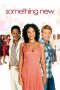 Nonton film Something New (2006) terbaru di Dutamovie21 Nonton film Something New (2006) terbaru di Dutamovie21