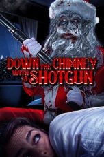 Nonton film Down the Chimney with a Shotgun (2022) terbaru di Dutamovie21