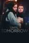 Nonton film Until Tomorrow (2022) terbaru di Dutamovie21 Nonton film Until Tomorrow (2022) terbaru di Dutamovie21