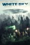 Nonton film White Sky (2021) terbaru di Dutamovie21 Nonton film White Sky (2021) terbaru di Dutamovie21