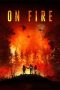 Nonton film On Fire (2023) terbaru di Dutamovie21 Nonton film On Fire (2023) terbaru di Dutamovie21