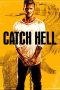 Nonton film Catch Hell (2014) terbaru di Dutamovie21 Nonton film Catch Hell (2014) terbaru di Dutamovie21