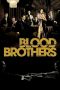 Nonton film Blood Brothers (2007) terbaru di Dutamovie21 Nonton film Blood Brothers (2007) terbaru di Dutamovie21