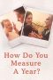 Nonton film How Do You Measure a Year? (2021) terbaru di Dutamovie21 Nonton film How Do You Measure a Year? (2021) terbaru di Dutamovie21