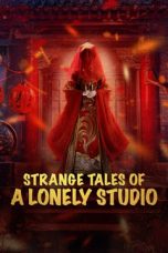 Nonton film Strange Tales of a Lonely Studio (2024) terbaru di Dutamovie21