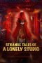 Nonton film Strange Tales of a Lonely Studio (2024) terbaru di Dutamovie21 Nonton film Strange Tales of a Lonely Studio (2024) terbaru di Dutamovie21