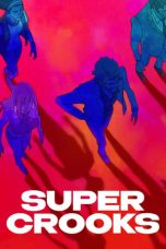 Nonton film Super Crooks (2021) terbaru di Dutamovie21 Nonton film Super Crooks (2021) terbaru di Dutamovie21