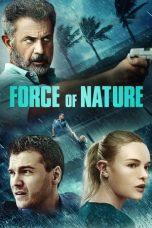 Nonton film Force of Nature (2020) terbaru di Dutamovie21