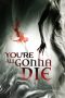 Nonton film You’re All Gonna Die (2023) terbaru di Dutamovie21 Nonton film You’re All Gonna Die (2023) terbaru di Dutamovie21