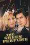 Nonton film The Green Perfume (2022) terbaru di Dutamovie21 Nonton film The Green Perfume (2022) terbaru di Dutamovie21