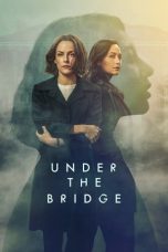 Nonton film Under the Bridge (2024) terbaru di Dutamovie21 Nonton film Under the Bridge (2024) terbaru di Dutamovie21