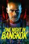 Nonton film One Night in Bangkok (2020) terbaru di Dutamovie21 Nonton film One Night in Bangkok (2020) terbaru di Dutamovie21