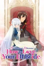Nonton film Maou no Ore ga Dorei Elf wo Yome ni Shitanda ga, Dou Medereba Ii? (An Archdemon’s Dilemma: How to Love Your Elf Bride) (2024) terbaru di Dutamovie21 Nonton film Maou no Ore ga Dorei Elf wo Yome ni Shitanda ga, Dou Medereba Ii? (An Archdemon’s Dilemma: How to Love Your Elf Bride) (2024) terbaru di Dutamovie21