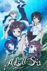Nonton film Nagi no Asu kara (Nagi-Asu: A Lull in the Sea) (2013) terbaru di Dutamovie21 Nonton film Nagi no Asu kara (Nagi-Asu: A Lull in the Sea) (2013) terbaru di Dutamovie21