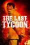 Nonton film The Last Tycoon (2012) terbaru di Dutamovie21 Nonton film The Last Tycoon (2012) terbaru di Dutamovie21