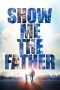 Nonton film Show Me the Father (2021) terbaru di Dutamovie21 Nonton film Show Me the Father (2021) terbaru di Dutamovie21