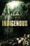 Nonton film Indigenous (2014) terbaru di Dutamovie21 Nonton film Indigenous (2014) terbaru di Dutamovie21